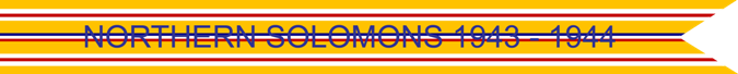 Northern Solomons 1943–1944 U.S. Army Asiatic-Pacific Theater campaign Streamer Northern Solomons 1943–1944 U.S. Army Asiatic-Pacific Theater campaign Streamer